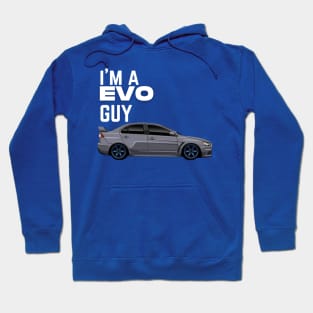 I'm a Evo guy Hoodie